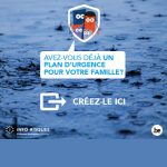 Un plan d’urgence pour vous et votre famille